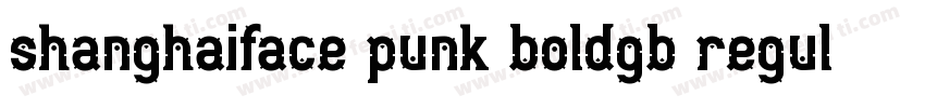 shanghaiface punk boldgb regular字体转换